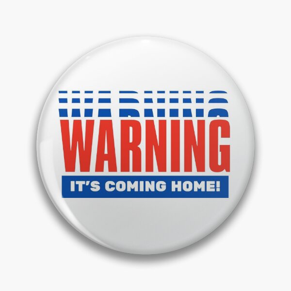 Item preview, WARNING ITS COMING HOME designed and sold by SurbDesigns.