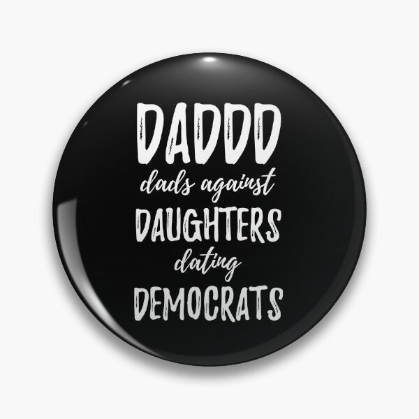 Item preview, Daddd Dads Against Daughters Dating Democrats designed and sold by AmberSiraj.