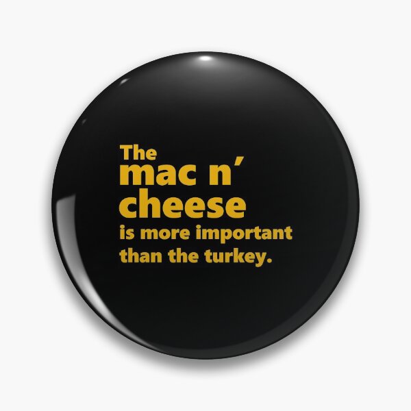 Item preview, Mac N' Cheese More Important Than The Turkey Thanksgiving designed and sold by teatordena.