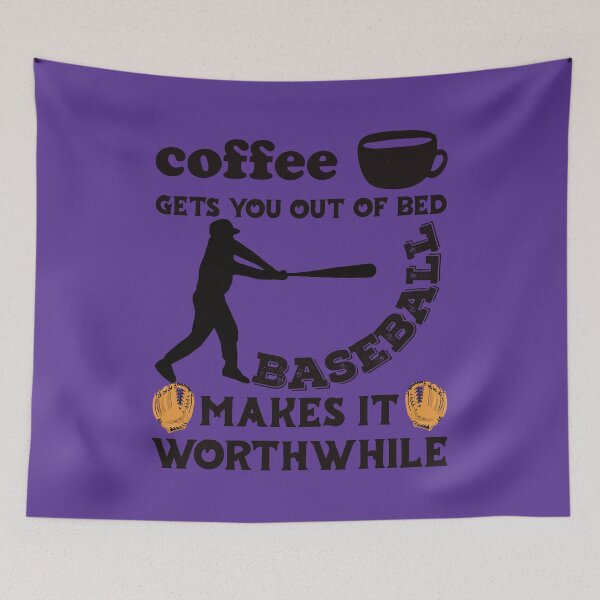 Item preview, Coffee Gets You Out Of Bed - Baseball Makes It Worthwhile - Dark Text designed and sold by DerekJSmith.