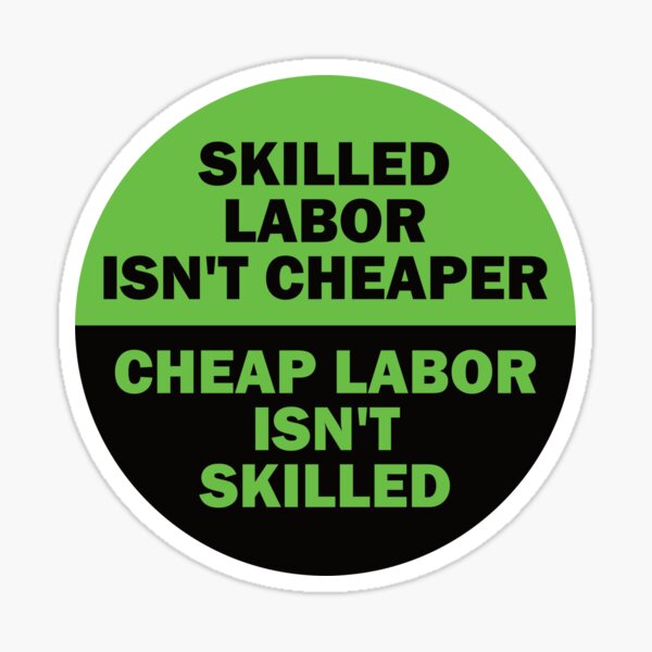 Funny Skilled Labor Isnt Cheap Hard Hat Sticker \ Welding Lineman Laborer Helmet 