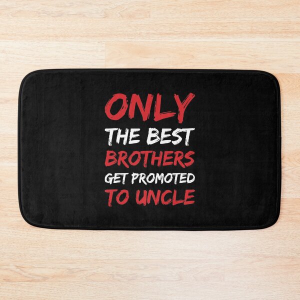 Item preview, Only The Best Brothers Get Promoted To Uncle designed and sold by DESIGNNOUR.