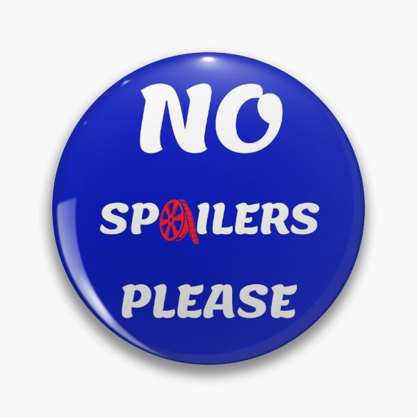 Item preview, Please No Spoilers - No Spoilers Please designed and sold by VikGen.