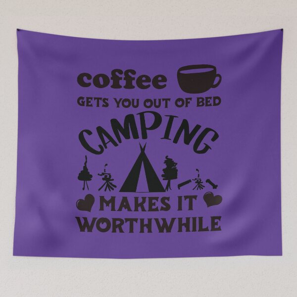 Item preview, Coffee Gets You Out Of Bed - Camping Makes It Worthwhile - Dark Text designed and sold by DerekJSmith.
