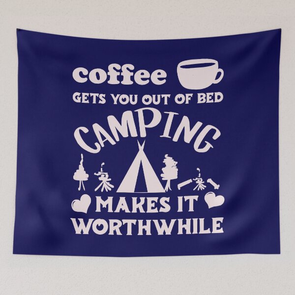 Item preview, Coffee Gets You Out Of Bed - Camping Makes It Worthwhile - Light Text designed and sold by DerekJSmith.