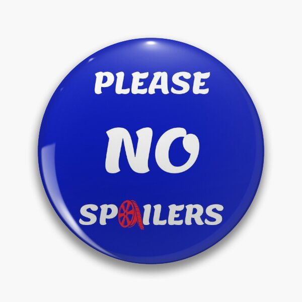 Item preview, Please No Spoilers - No Spoilers Please designed and sold by VikGen.