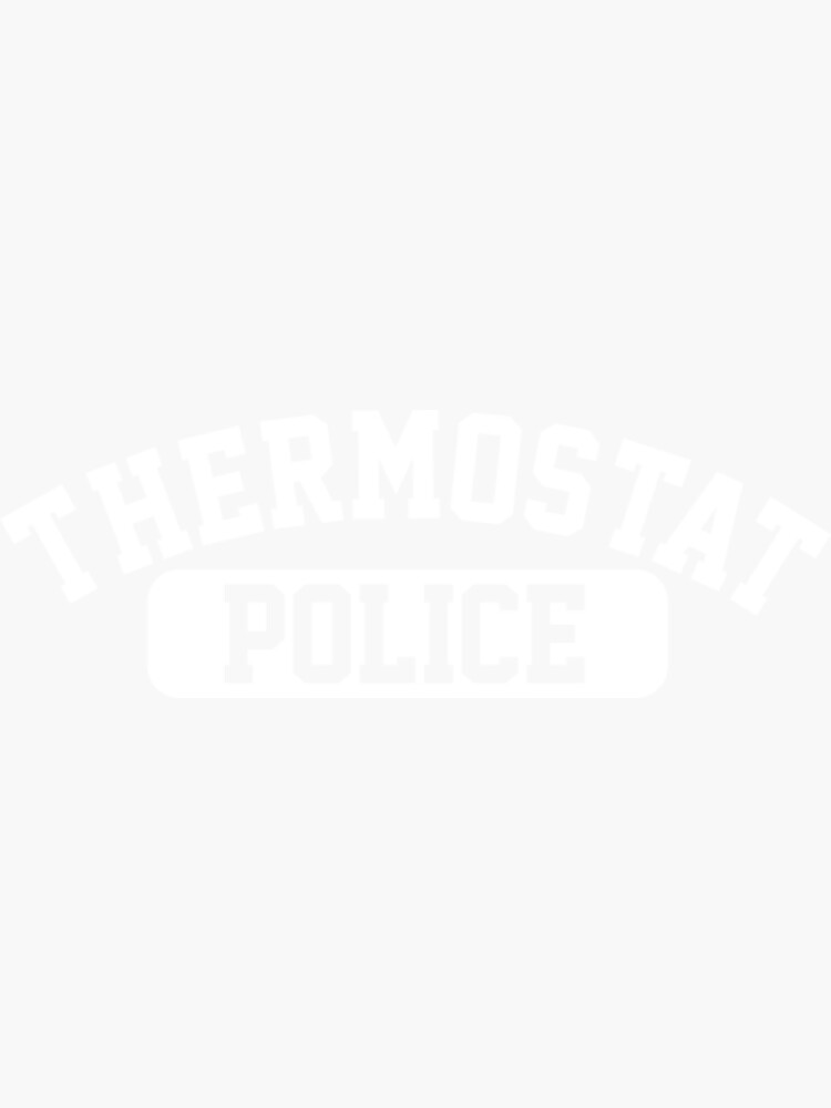 "Thermostat Police Thermostat Police Funny Dad Joke" Sticker by