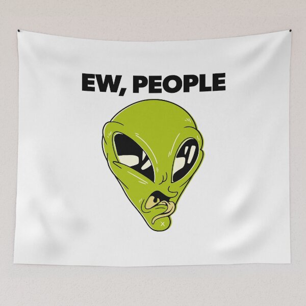 Item preview, Ew People Funny Humor Green Alien Design designed and sold by justjonboy.