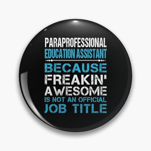 Item preview, Paraprofessional Education Assistant T Shirt - Freaking Awesome Gift Item Tee designed and sold by ccombercor.