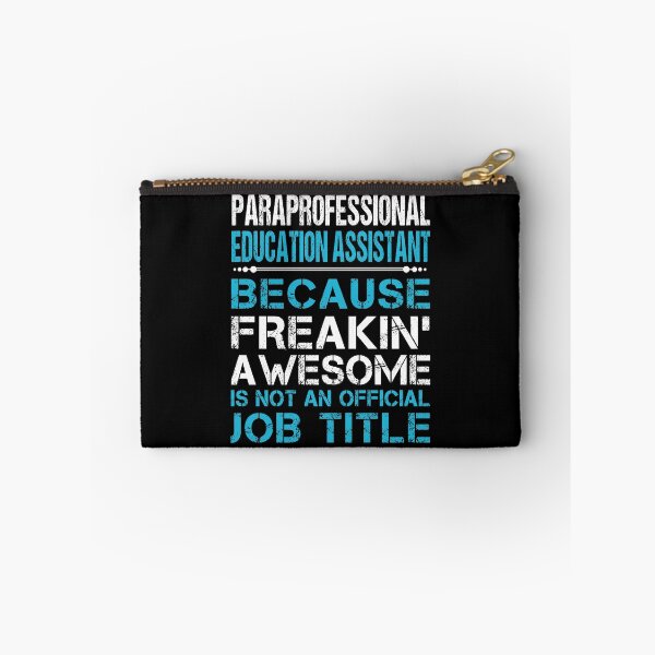 Item preview, Paraprofessional Education Assistant T Shirt - Freaking Awesome Gift Item Tee designed and sold by ccombercor.