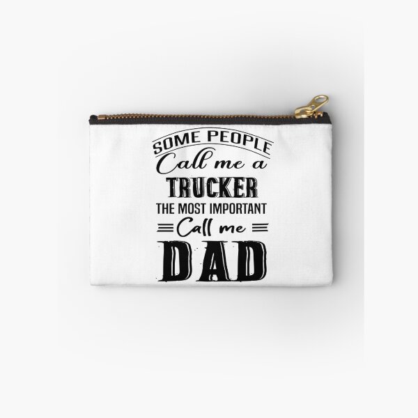 Item preview, Some People Call Me A Trucker The Most Important Call Me Dad designed and sold by Bodhichitta.