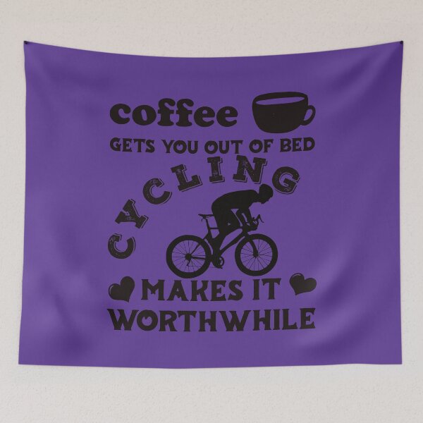 Item preview, Coffee Gets You Out Of Bed - Cycling Makes It Worthwhile - Dark Text designed and sold by DerekJSmith.