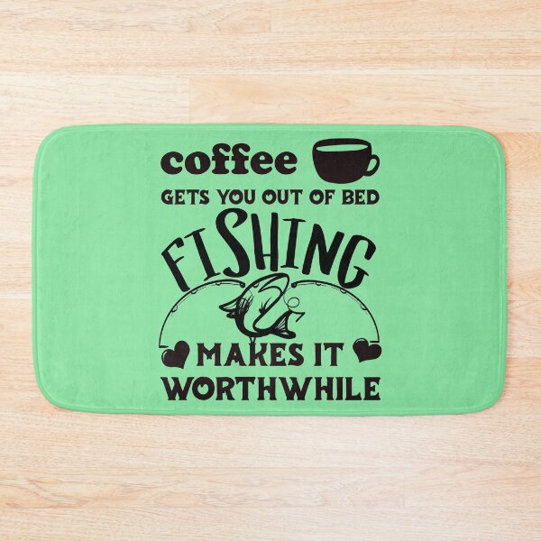 Item preview, Coffee Gets You Out Of Bed - Fishing Makes It Worthwhile - Dark Text designed and sold by DerekJSmith.