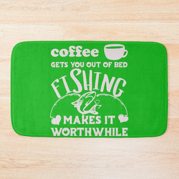 Item preview, Coffee Gets You Out Of Bed - Fishing Makes It Worthwhile - Light Text designed and sold by DerekJSmith.