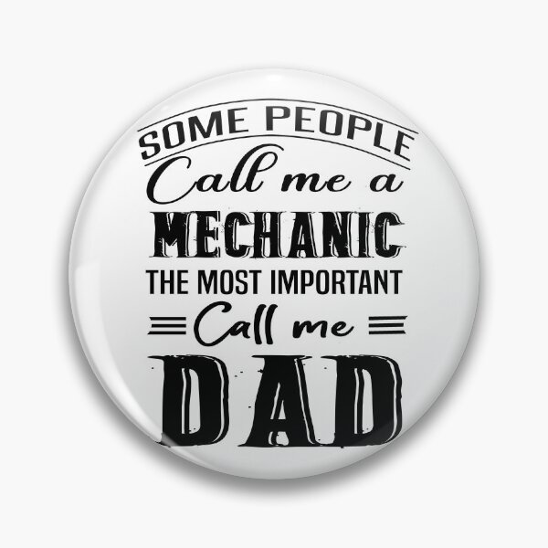 Item preview, Some People Call Me A Mechanic The Most Important Call Me Dad, gift idea for daddy Mechanic designed and sold by Bodhichitta.