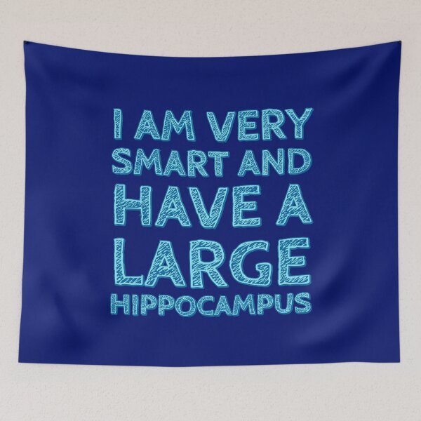 Item preview, I am very smart and have a large hippocampus designed and sold by marjard.