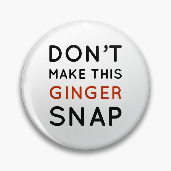 Item preview, Don't Make This Ginger Snap - Funny Redhead Ginger Humor Shirt designed and sold by ShirtTrendz.
