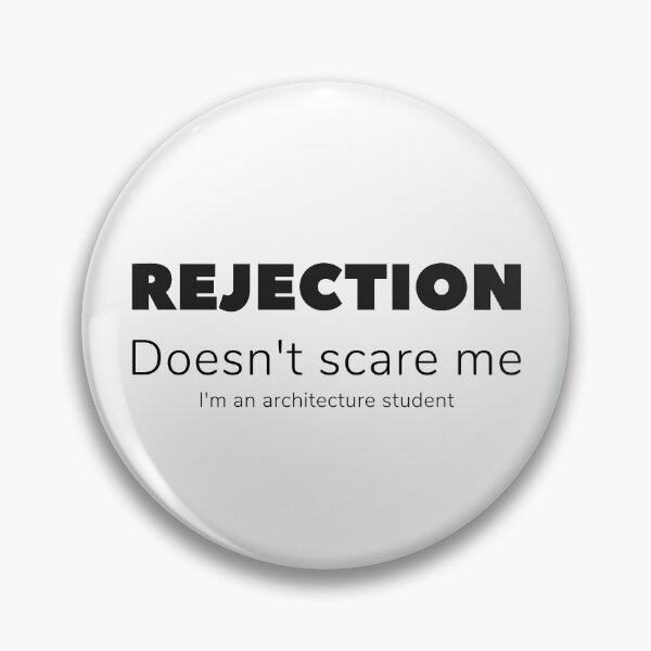 Item preview, Rejection doesn't scare me. I'm an architecture student designed and sold by Wise-Man.