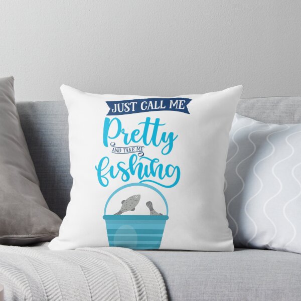 Item preview, Just Call Me Pretty And Take Me Fishing designed and sold by DDThomas1.