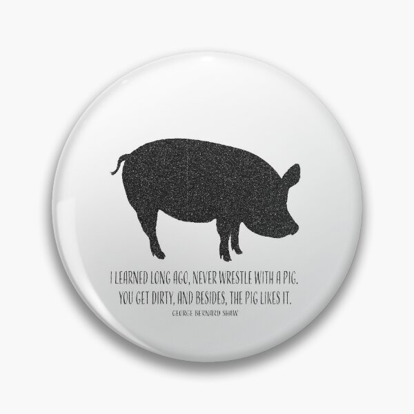 Item preview, Never Wrestle With A Pig designed and sold by MyGracenote.