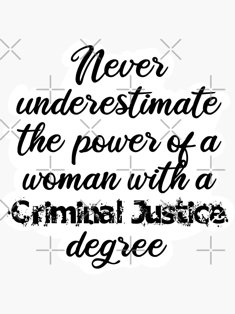 Criminal Justice - Never underestimate the power of a woman with a