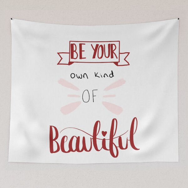 Item preview, Be your own kind of beautiful  designed and sold by sylviekpdx.