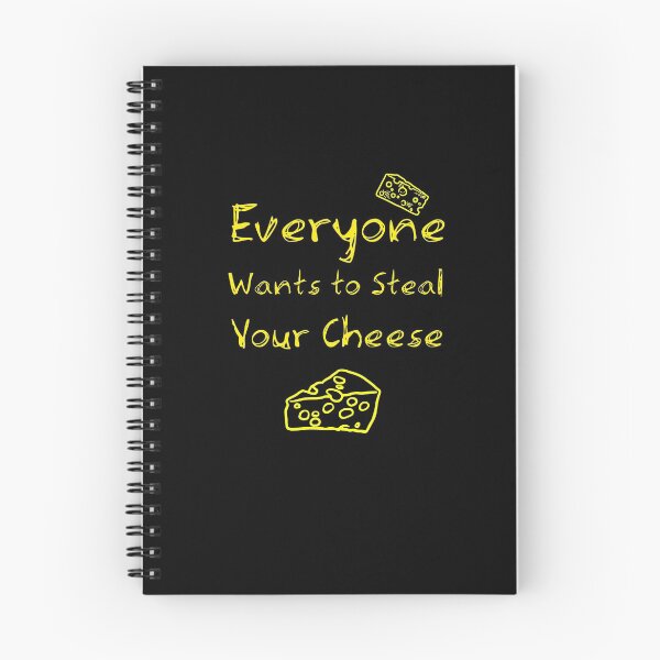 Item preview, Everyone Wants To Steal Your Cheese designed and sold by JoyfulGate.