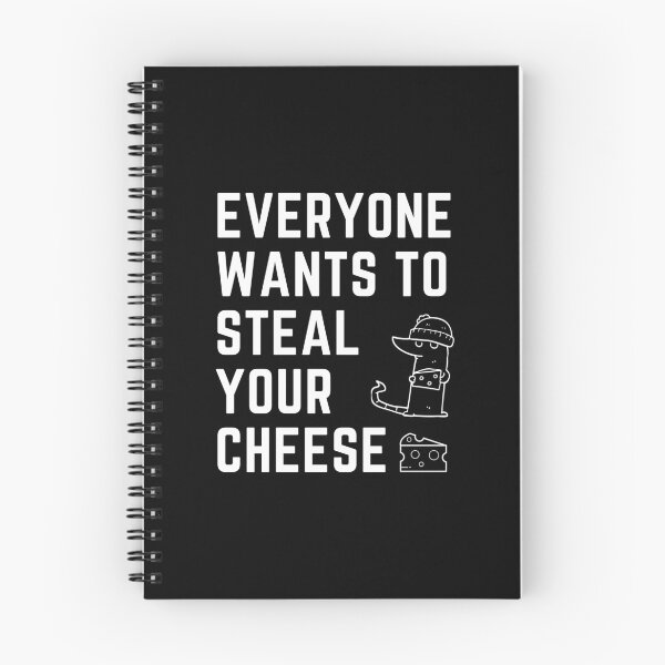 Item preview, Everyone Wants To Steal Your Cheese designed and sold by VikGen.