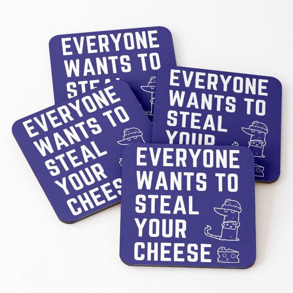 Item preview, Everyone Wants To Steal Your Cheese designed and sold by VikGen.