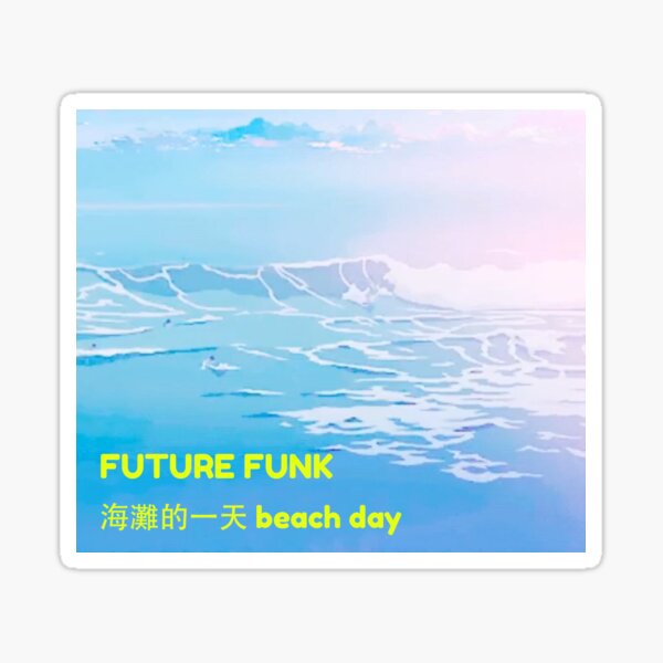 FUTURE FUNK  海灘的一天 beach day Malibu Beats Vol. 1 sticker Sticker