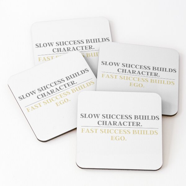 Item preview, Slow Success Builds Character. Fast Success Builds Ego. | Quote, Advice designed and sold by QShore.