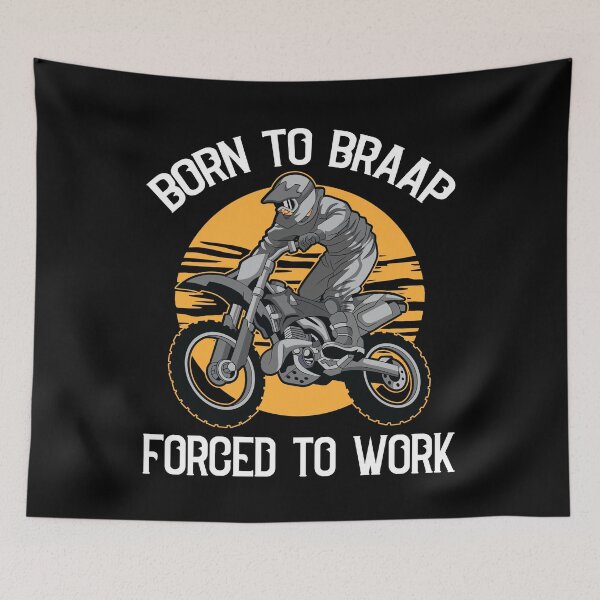 Item preview, Born to Braap Forced to Work Motocross Offroad Dirt Biking  designed and sold by Rzelemenz.