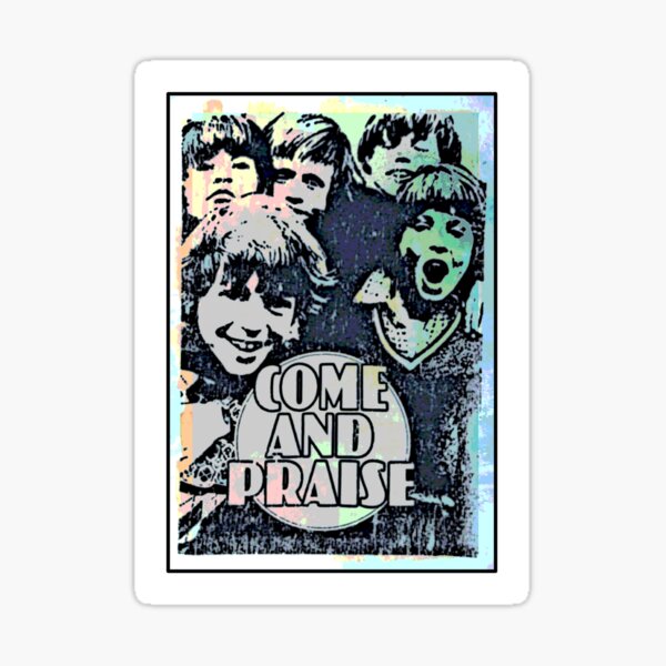 Come And Praise! Sticker