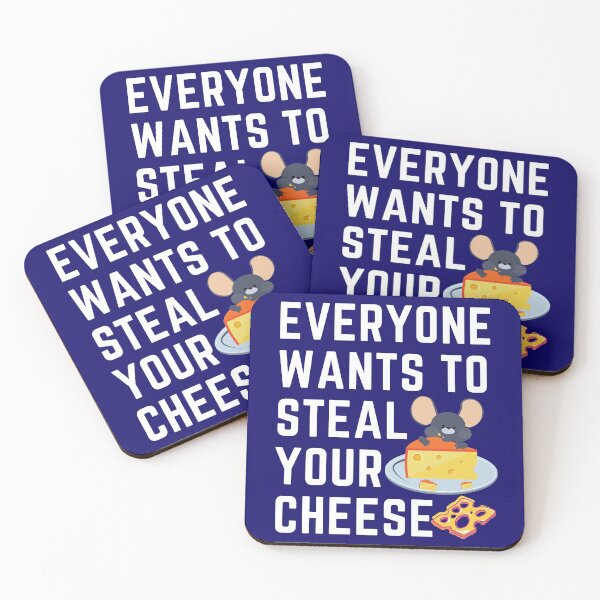 Item preview, Everyone Wants To Steal Your Cheese designed and sold by VikGen.