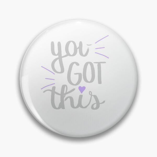 Item preview, You got this designed and sold by sylviekpdx.