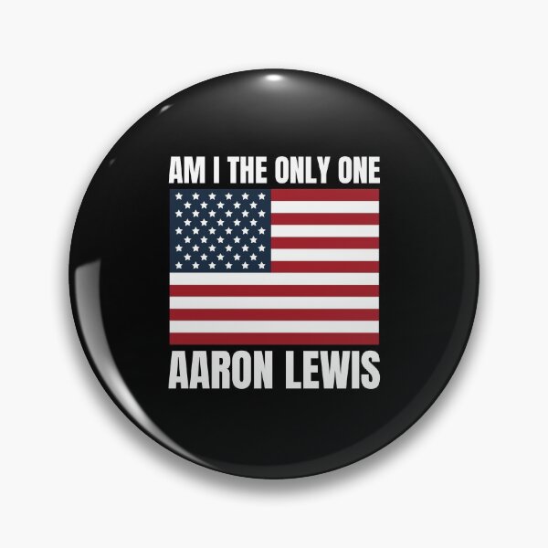 Item preview, Am i the only one aaron lewis designed and sold by Izemiro.