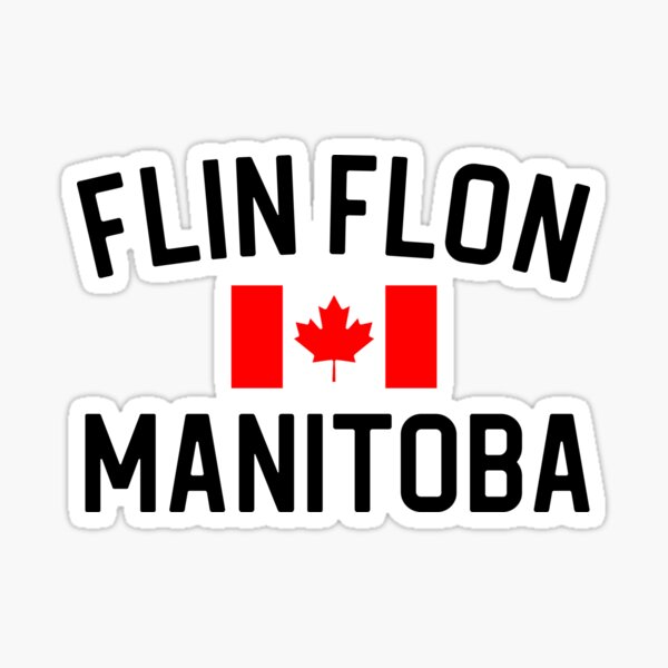 Flin Flon Manitoba Gift Flin Flon Manitoba Shirt Flin Flon Manitoba Sticker Sticker