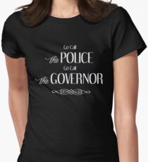 Go Call The Police - Go Call The Governor Women's Fitted T-Shirt