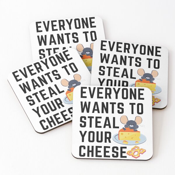 Item preview, Everyone Wants To Steal Your Cheese designed and sold by VikGen.