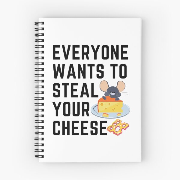 Item preview, Everyone Wants To Steal Your Cheese designed and sold by VikGen.