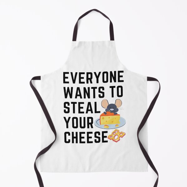 Item preview, Everyone Wants To Steal Your Cheese designed and sold by VikGen.