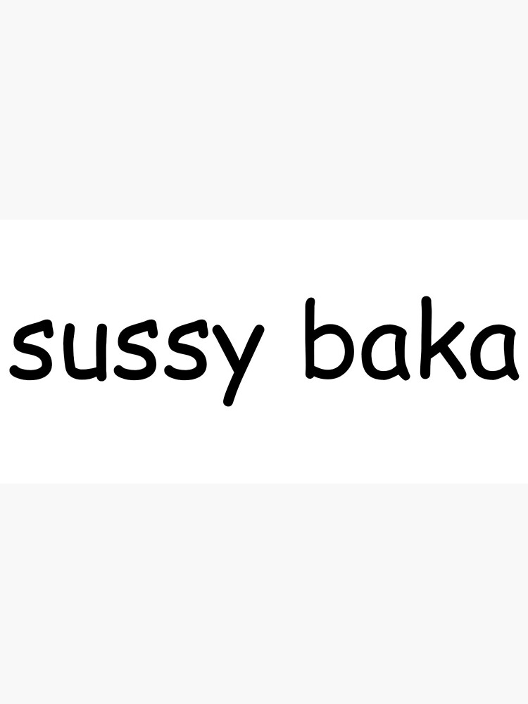 sussy baka Sticker for Sale by haleywalks