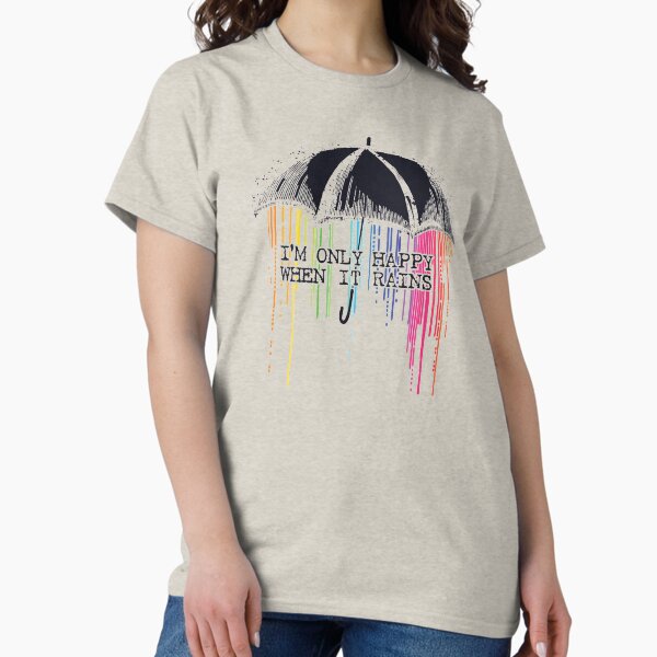 Item preview, Only Happy When It Rains designed and sold by grandmarock.
