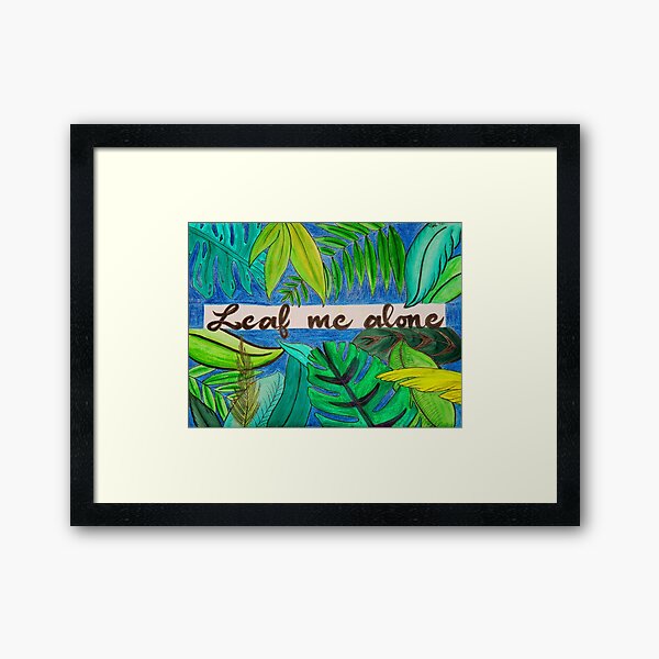 Leaf me alone Framed Art Print