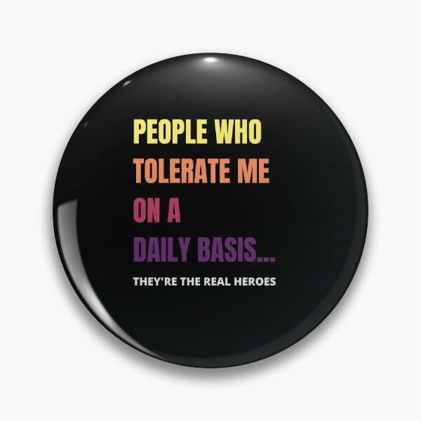 Item preview, people who tolerate me on a daily basis They Are The Real Heroes designed and sold by Izemiro.