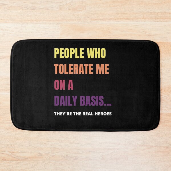 Item preview, people who tolerate me on a daily basis They Are The Real Heroes designed and sold by Izemiro.