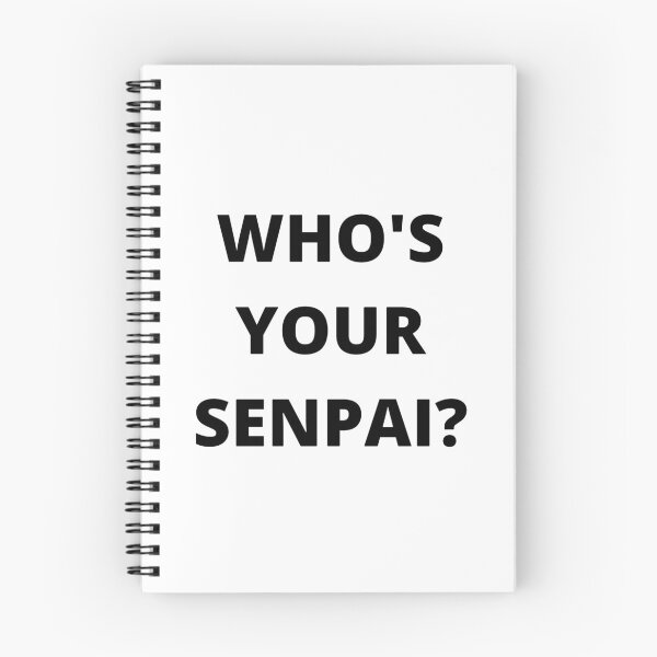 Item preview, Who's Your Senpai? designed and sold by SimonHai.