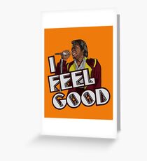 I Feel Good! Grußkarte