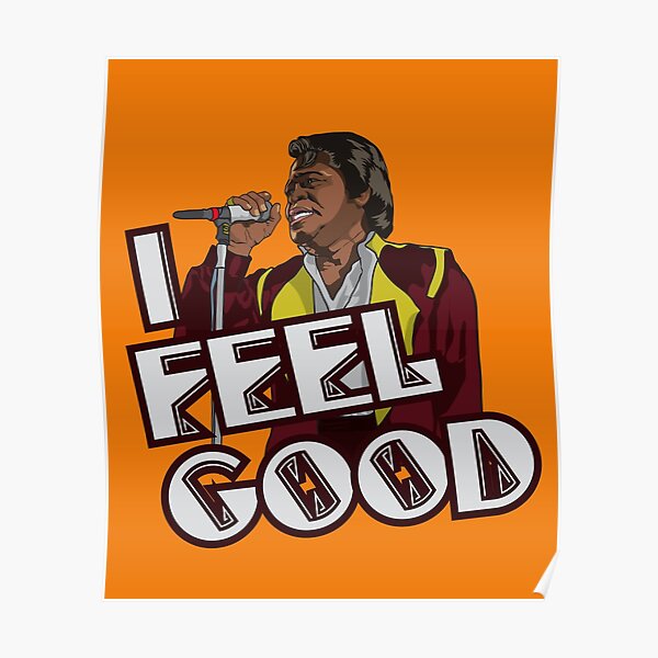 I Feel Good! Poster