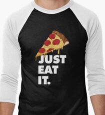 Just Eat It Pizza Lover Men's Baseball ¾ T-Shirt
